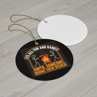Load image into Gallery viewer, Ceramic Ornament - Eagle Peak "It’s All Fun and Games Until Someone Burns Their Weiner"