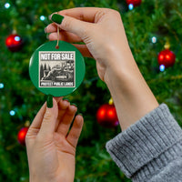 Load image into Gallery viewer, Ceramic Ornament - "Not For Sale: Protect Public Lands" Green Holiday Keepsake